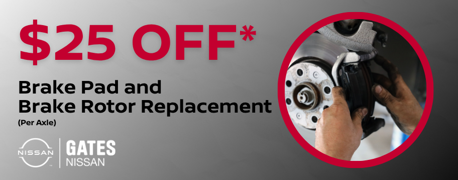 $25.00 off brake pad and brake rotor replacement, per axle, at Gates Nissan in Richmond KY.
