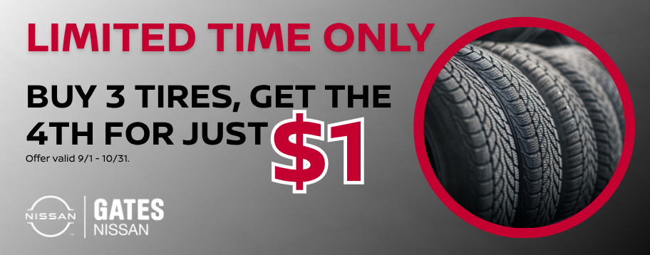 Nissan Tire Sale: Buy 3 tires and get the 4th for $1.00 at Gates Nissan in Richmond KY, valid September 1 through October 31, 2026.